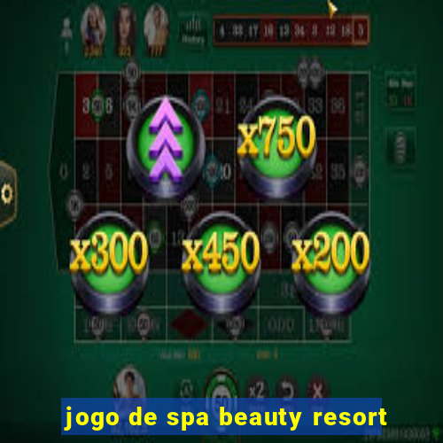jogo de spa beauty resort