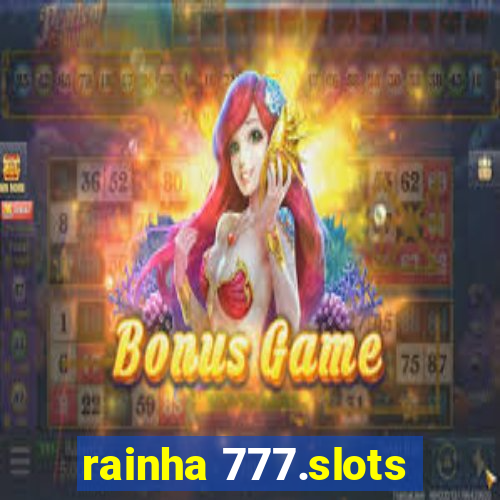 rainha 777.slots