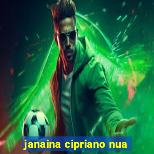 janaina cipriano nua