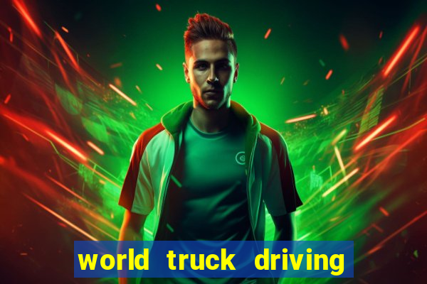 world truck driving simulator dinheiro infinito tudo desbloqueado 2024