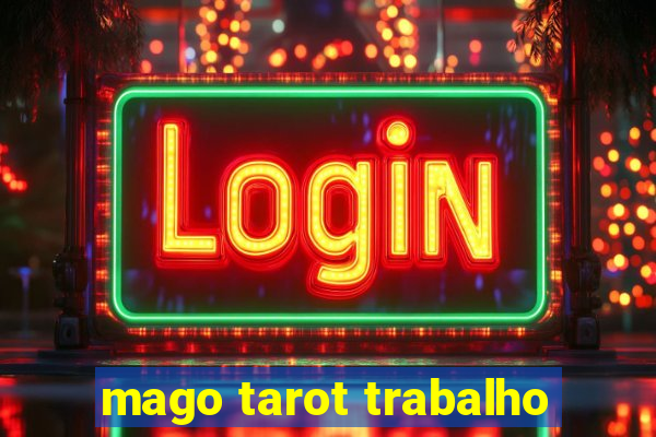 mago tarot trabalho