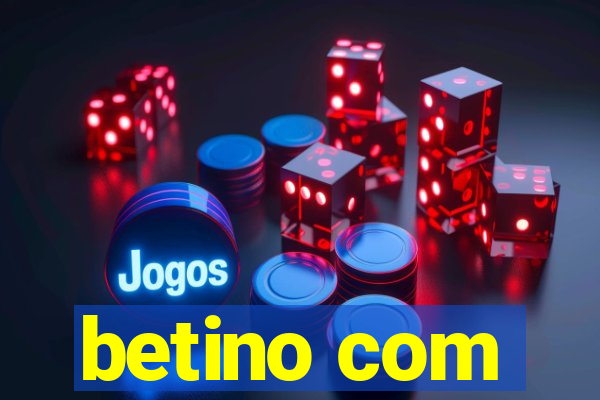 betino com
