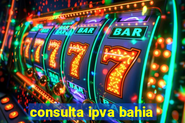 consulta ipva bahia