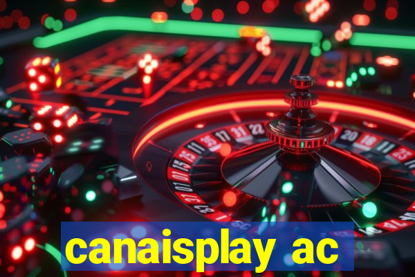canaisplay ac