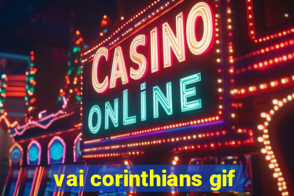 vai corinthians gif