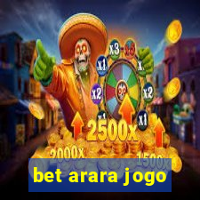 bet arara jogo