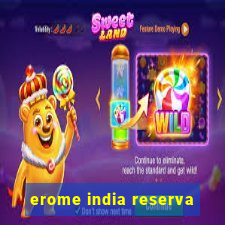 erome india reserva