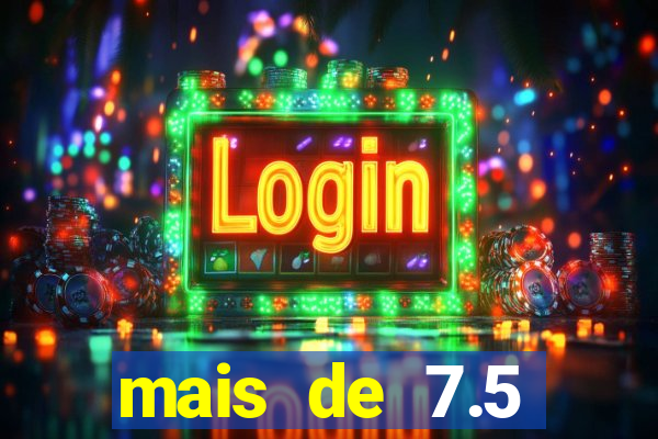 mais de 7.5 escanteios o que significa