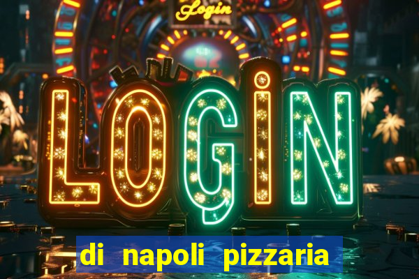 di napoli pizzaria braz leme