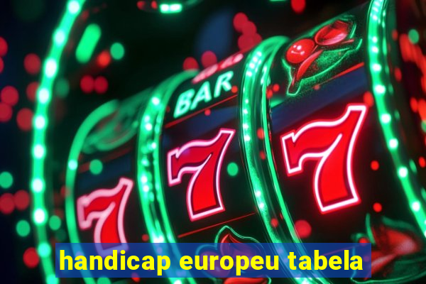 handicap europeu tabela