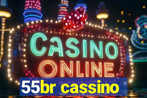 55br cassino