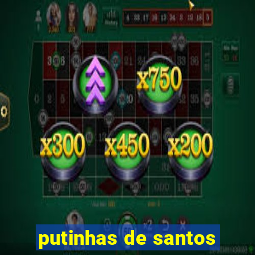 putinhas de santos