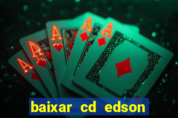 baixar cd edson gomes as 50 melhores