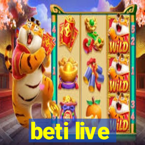beti live