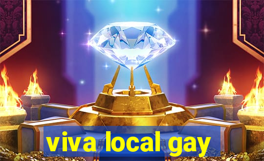 viva local gay