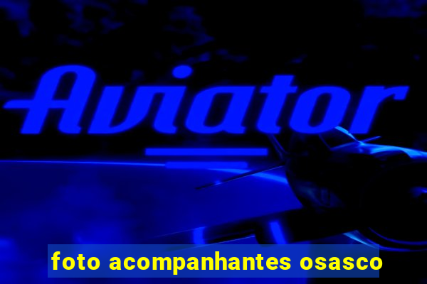 foto acompanhantes osasco