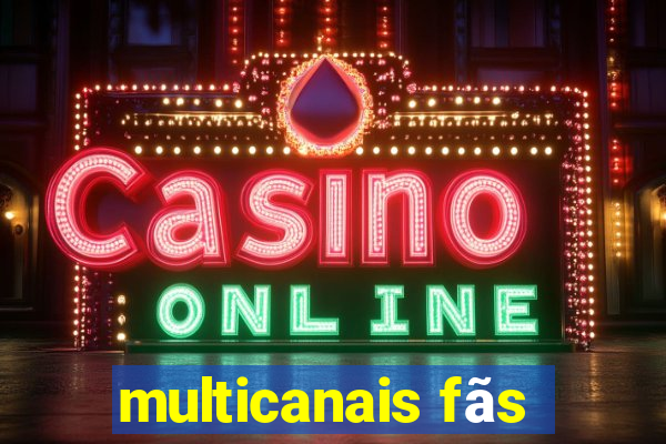 multicanais fãs