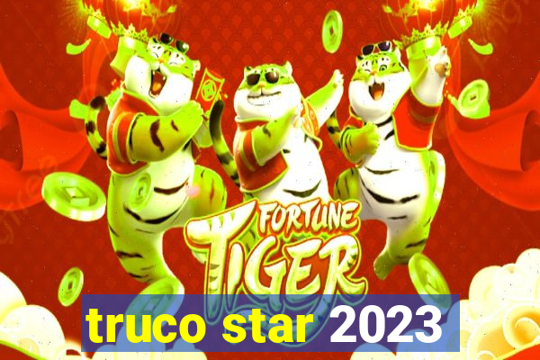 truco star 2023