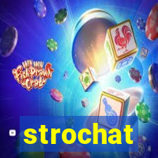 strochat