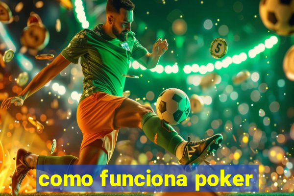 como funciona poker