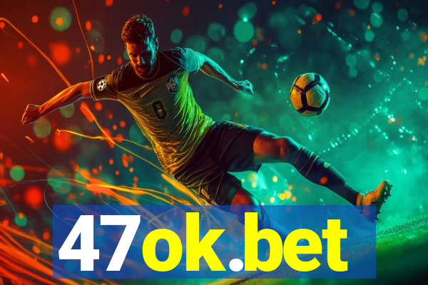 47ok.bet