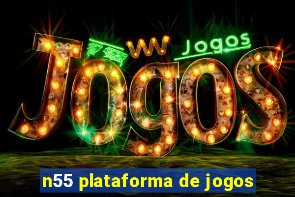 n55 plataforma de jogos