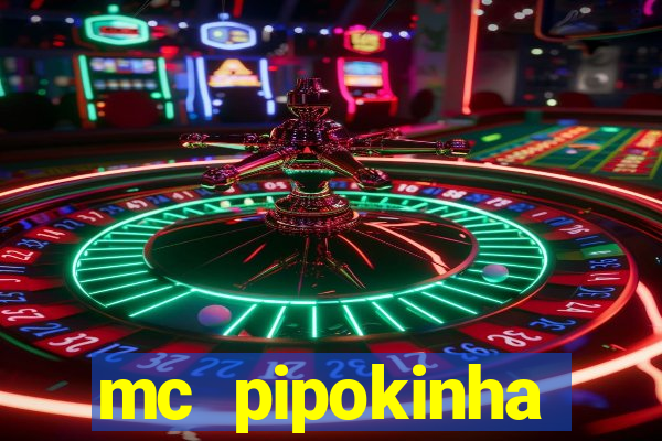 mc pipokinha transando telegram