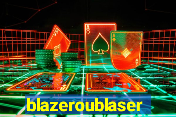blazeroublaser