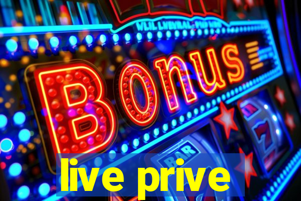 live prive