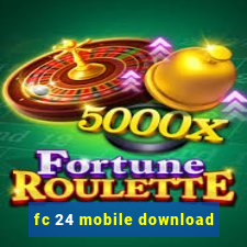 fc 24 mobile download