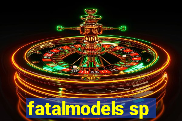 fatalmodels sp