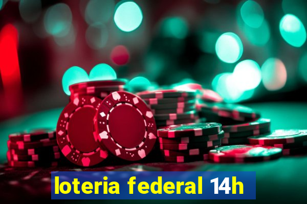 loteria federal 14h