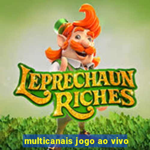 multicanais jogo ao vivo