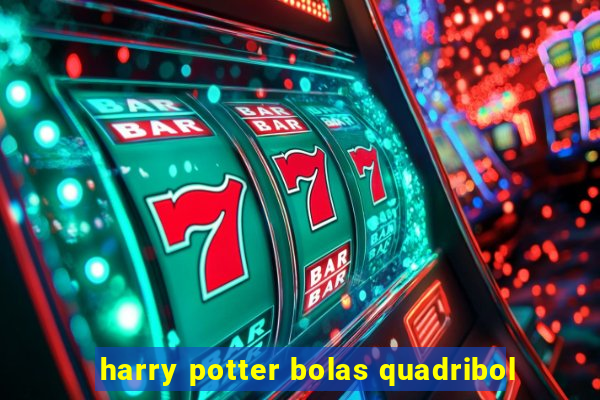 harry potter bolas quadribol