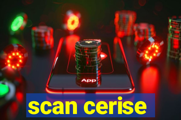 scan cerise