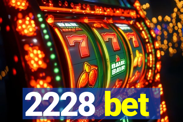 2228 bet
