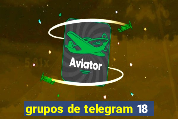 grupos de telegram 18