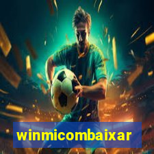 winmicombaixar