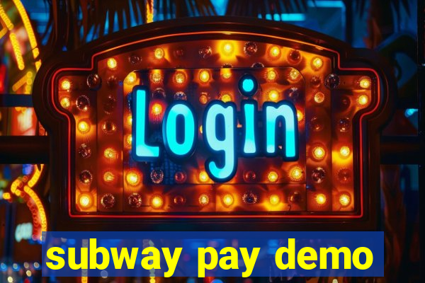 subway pay demo