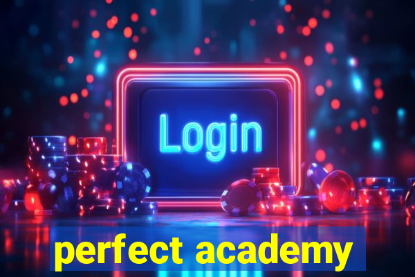 perfect academy