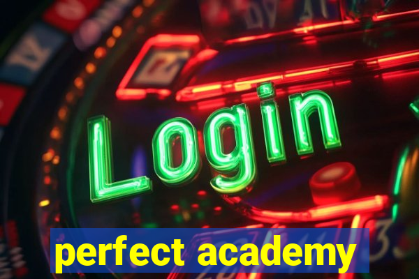 perfect academy