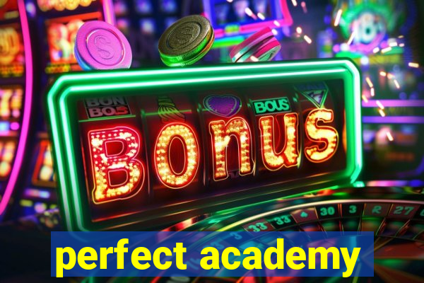 perfect academy