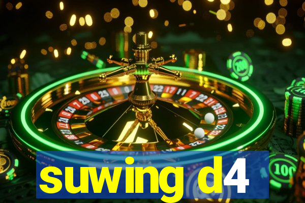 suwing d4
