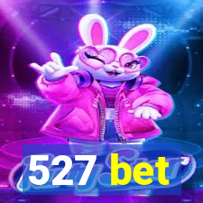 527 bet