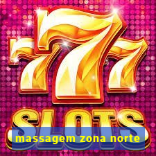 massagem zona norte