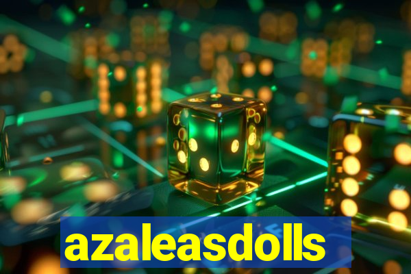 azaleasdolls