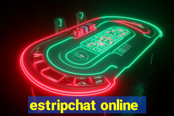 estripchat online
