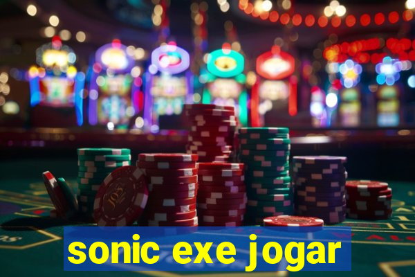 sonic exe jogar