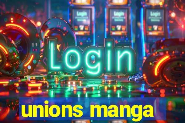 unions manga