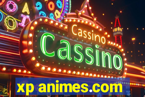 xp animes.com